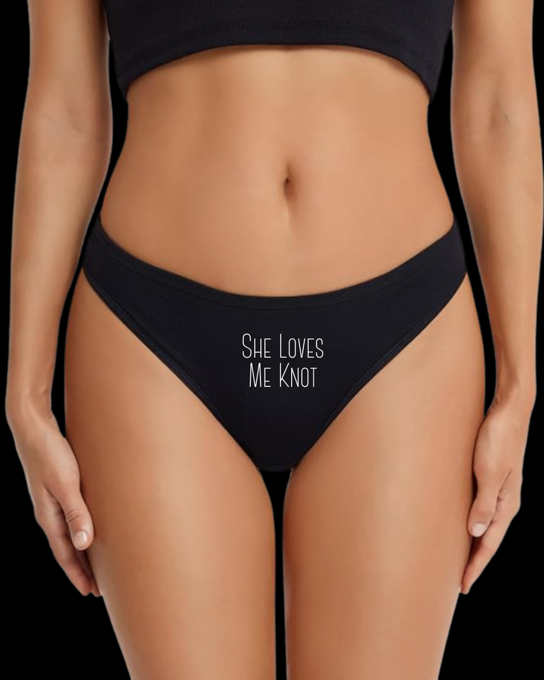 She Loves Me Knot Thong