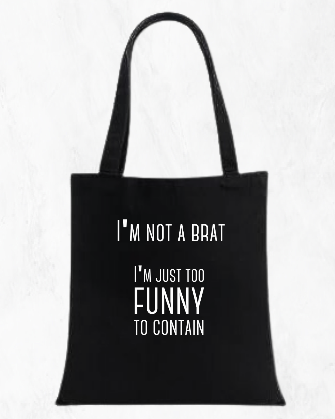 I'm Not a Brat Bag Set