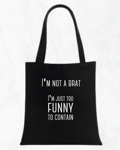 I'm Not a Brat Bag Set